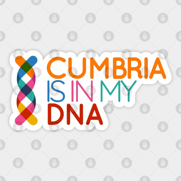 Cumbria is in my DNA Sticker by CumbriaGuru